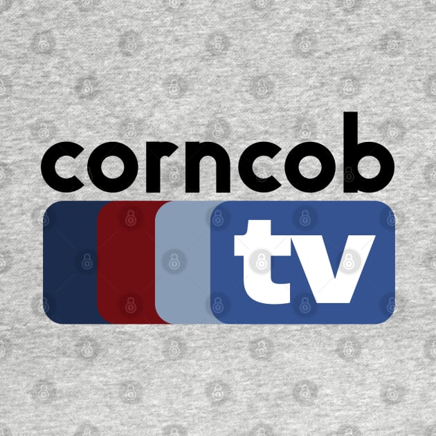 Corncob TV by That's a Chunky!